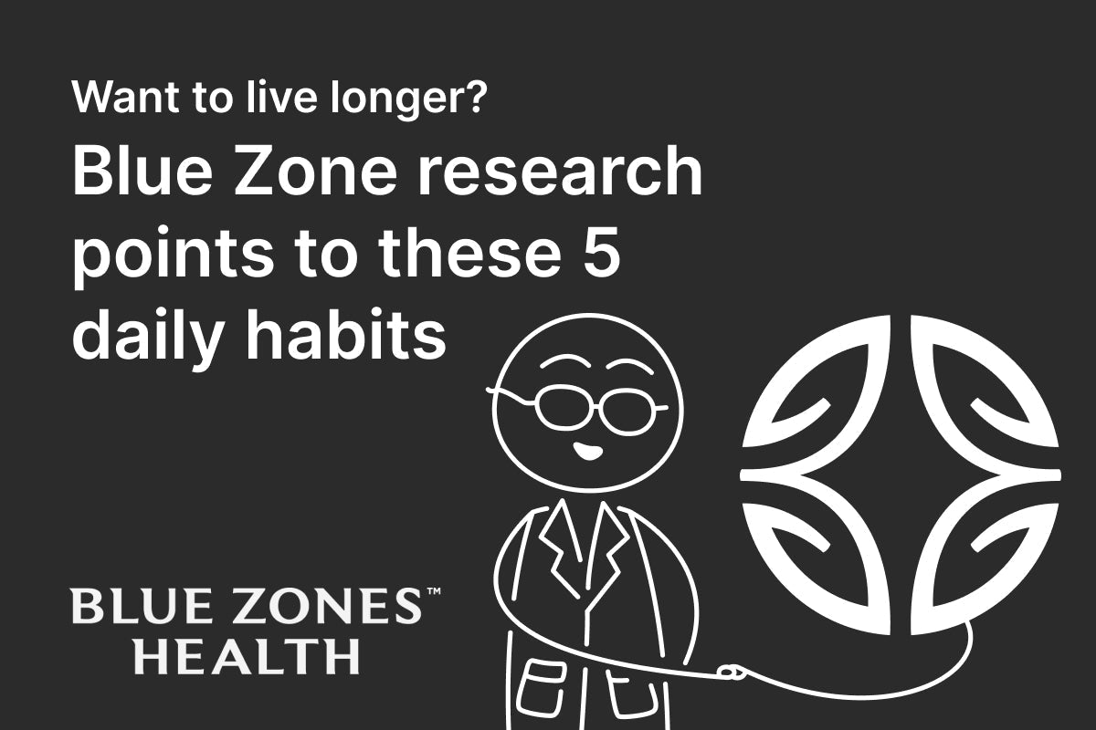 Want to live longer? Blue Zone research points to these 5 daily habits